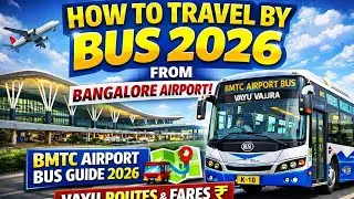 How to Travel by Bus from Bangalore Airport | BMTC Airport Bus Guide 2025 Vayu Vajra Routes & Fares
