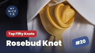 🌹 How to Tie a Tie: Rose Bud Knot #20 of the Top 50 Knots