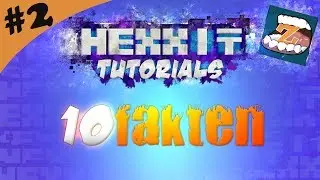 10 FAKTEN &Uuml;BER HEXXIT [N,T] [FullHD] Tutorial #2