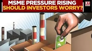 MSME Pressure Temporary, Long-Term Story Strong: Gaurang Shah | Business | ET Now