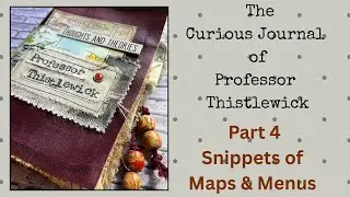 A Junk Journal Of Imaginary Maps & Curious Places | Part 4 - Snippets of Maps and Menus
