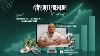 Power Play Podcast | Ep 10: Website vs. Funnel vs. Landing Page
