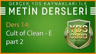 YDS Metin Dersleri 14 - Cult of Clean E - part 2