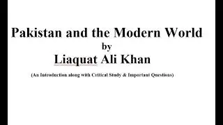 Pakistan & the Modern | Liaquat Ali Khan | Modern Essays BA part 2 | Modern Essays B.A notes | ADP 1