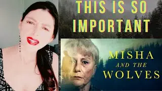 MISHA AND THE WOLVES NETFLIX DOCUMENTARY // REVIEW & DISCUSSION (with spoilers!)
