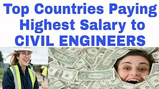 Civil Engineers Salary  | Top 12 Salary Paying Countries for Civil Engineers