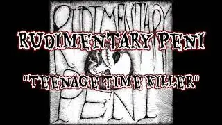 Rudimentary Peni - Teenage Time Killer ( Lyrics Video )