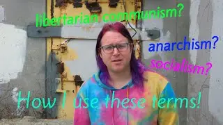 Lets talk about libertarian communism and other relevant terms! For libertarians and leftists.