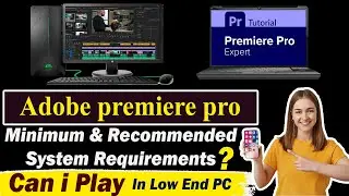 Adobe Premiere Pro Minimum System Requirements | Premiere Pro PC Requirements