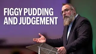 Figgy Pudding and Judgement (Isaiah 21:1-10) - Nathan Blomker