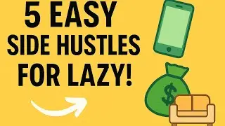 Make $300/Week With These 5 Lazy Side Hustles