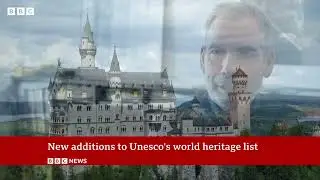 New sites added to Unesco's world heritage list