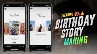 CREATIVE BIRTHDAY INSTAGRAM STORY IDEAS | BIRTHDAY STORY MAKING | BIRTHDAY STORY IDEAS 2024