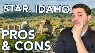 Pros and Cons of Living in Star Idaho | Moving to Star Idaho