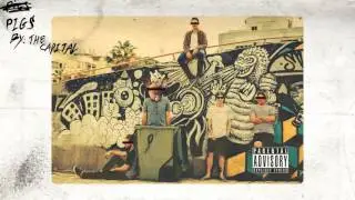 THE CAPITAL - PIG$  (FT. Nir Perlman From Jack The Envious)