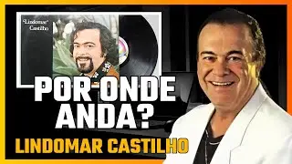 Por onde andaLindomar Castilho? A Voz que Encantou e Chocou o Brasil.