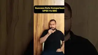 UPSC Vs SSC - Selection Rate Comparison