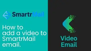 How to add video to SmartrMail email, a step-by-step guide.