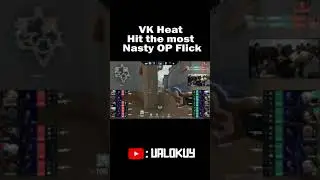 VK Heat Hit the most Nasty OP Flick#SHORT#SHORTS#Valorant#VCT#Twitch#Highlight
