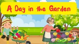 Gardening  activities / I work in the Garden for kids/Garden verbs and tools used /gardening words
