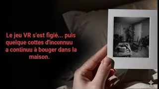 Le jeu en réalité virtuelle a fait entrer quelque chose dans la maison