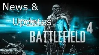 Battlefield 4 News & Updates
