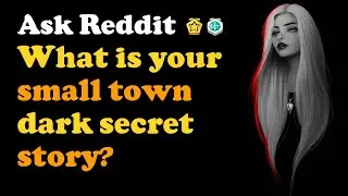 What is your small town dark secret story?