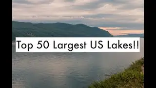 Top 50 Largest US Lakes