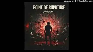 POINT DE RUPTURE BYDIDOU