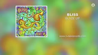 BLiSS - Blaze Up