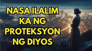 7 Malinaw na Palatandaan na Nasa Ilalim Ka ng Proteksyon ng Diyos