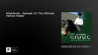#AskAnnie - Episode 13: The Ultimate Helmet Holder