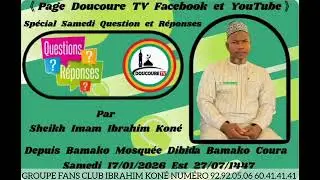 Réponses Aux Questions Le 17-01-2026 Imam Ibrahim Kone Mosquée DIBIDA Bamako_Coura 