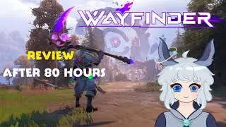 Wayfinder Early Access Review - 80 Hours in and Still Going!