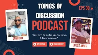 58South TV Presents: Topics of Discussion: Ep.38|The Knicks, Terence Crawford, Big K.R.I.T|