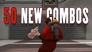 [TF2] Pyro&rsquo;s 50 Newest Combos (REUPLOAD)