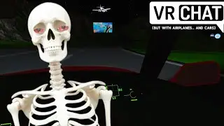 We Drove Cars And Planes in VrChat For The First Time..