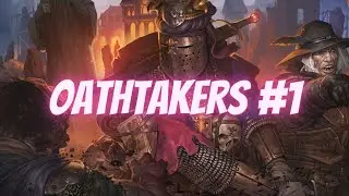 Oathtakers Playthrough Ep.1: Oathmeal begins