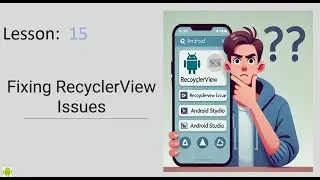 Fixing RecyclerView Issues in Android Studio | 3 Simple Steps to Resolve Common Problems