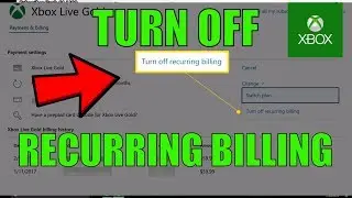 HOW TO TURN OFF RECURRING BILLING FOR XBOX LIVE IN 2019 (EASY)
