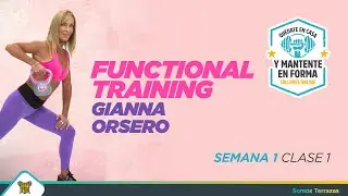 FUNCTIONAL TRAINING | SEMANA 1 CLASE 1 | GIANNA ORSERO | CLUB TERRAZAS