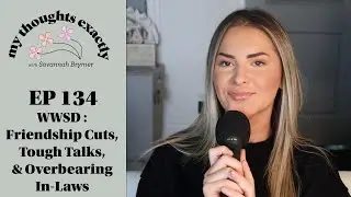 WWSD : Friendship Cuts, Tough Talks, & Overbearing In-Laws