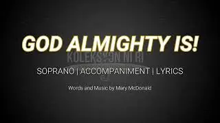God Almighty Is | Soprano | Vocal Guide by Sis. Raydean Ompoc 