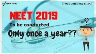 NEET 2019 Might NOT Be Conducted Twice an Year | Check Out Why??