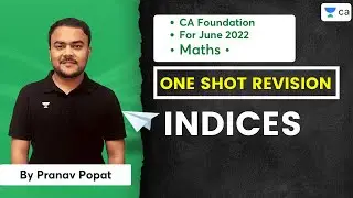 One Shot Revision | INDICES | CA Foundation For Nov 2022 | Pranav Popat