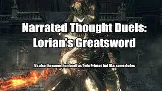Narrated Thought Duels: Lorian's Greatsword