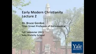 History of Early Modern Christianity: Reformation to Enlightenment, Lecture 2