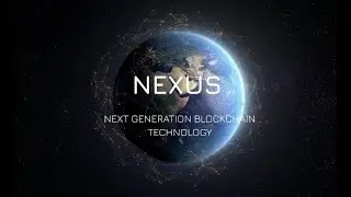 #Nexus - New Generation Blockchain Technology
