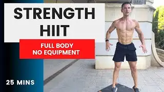 Strength HIIT Full Body Killer | No Equipment | 25 Minutes
