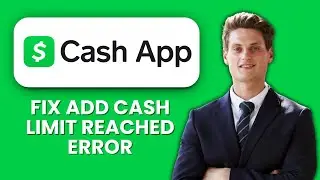 Cash App Add Cash Limit Reached Error &mdash; Fix 💸 Remove Limits & Add Money Instantly